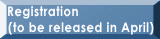 Registration  (to be released in April)